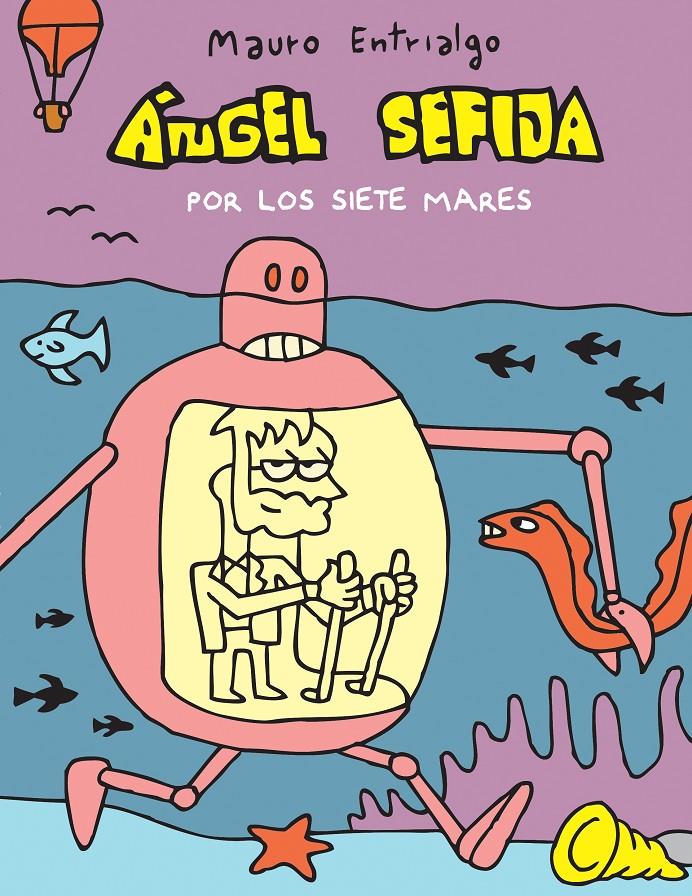 ÁNGEL SEFIJA POR LOS SIETE MARES | 9788415685531 | MAURO, ENTRIALGO | Llibreria La Font de Mimir - Llibreria online Barcelona - Comprar llibres català i castellà