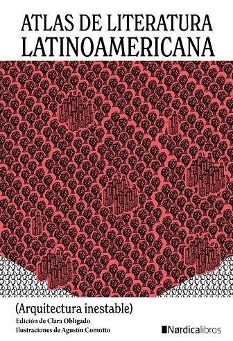 ATLAS DE LITERATURA LATINOAMERICANA | 9788418451874 | OBLIGADO, CLARA/COMOTTO, AGUSTÍN | Llibreria La Font de Mimir - Llibreria online Barcelona - Comprar llibres català i castellà
