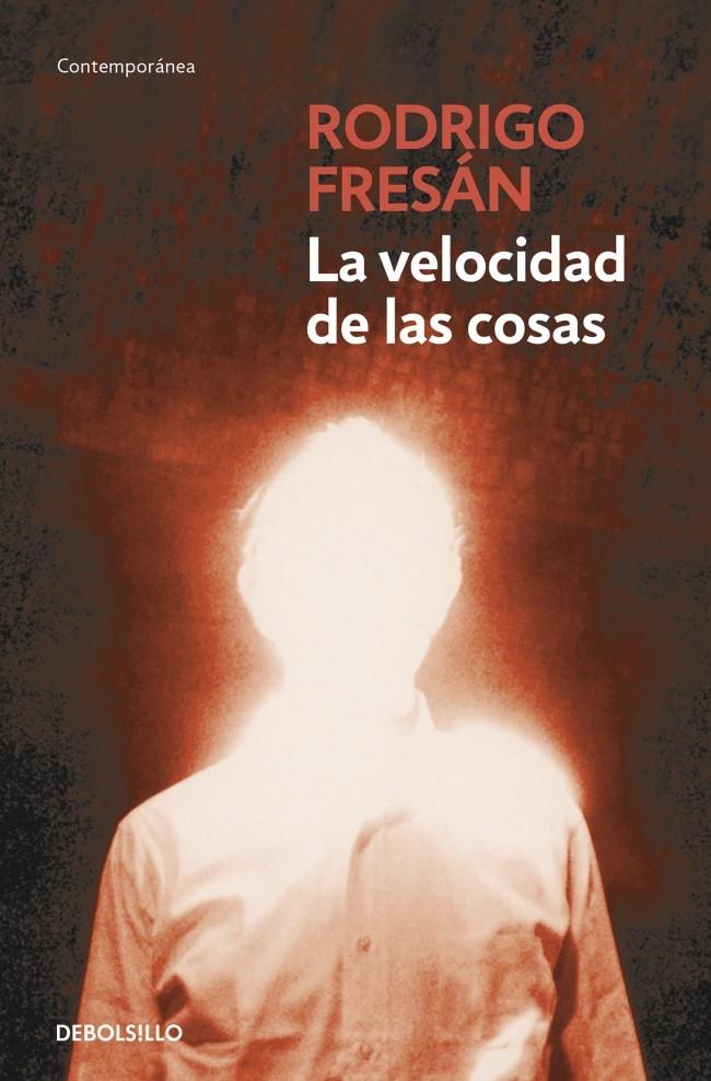 LA VELOCIDAD DE LAS COSAS | 9788499896953 | FRESÁN, RODRIGO | Llibreria La Font de Mimir - Llibreria online Barcelona - Comprar llibres català i castellà