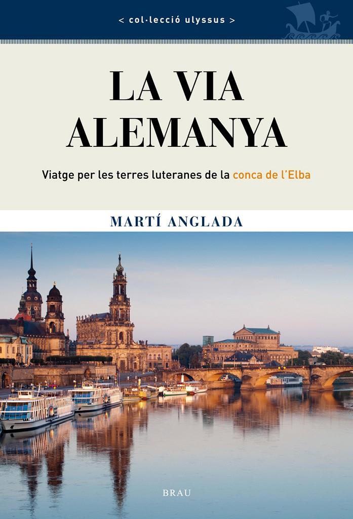 LA VIA ALEMANYA | 9788415885047 | ANGLADA BIRULÉS, MARTÍ | Llibreria La Font de Mimir - Llibreria online Barcelona - Comprar llibres català i castellà