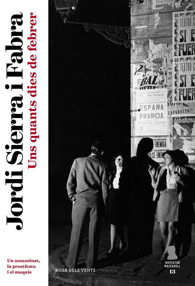 UNS QUANTS DIES DE FEBRER (INSPECTOR MASCARELL 13) | 9788418062391 | SIERRA I FABRA, JORDI | Llibreria La Font de Mimir - Llibreria online Barcelona - Comprar llibres català i castellà