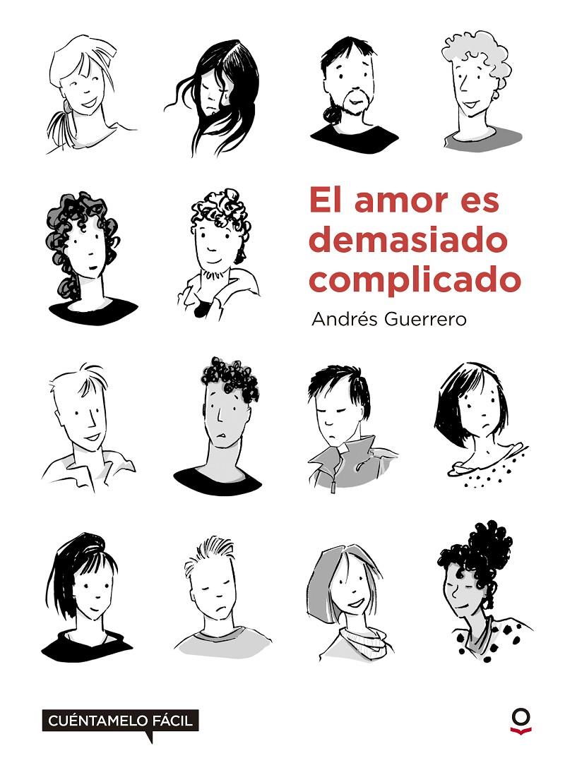 EL AMOR ES DEMASIADO COMPLICADO. CUÉNTAMELO FÁCIL | 9788491221586 | GUERRERO LIRA, CRISTIAN/GUERRERO, ANDRES | Llibreria La Font de Mimir - Llibreria online Barcelona - Comprar llibres català i castellà