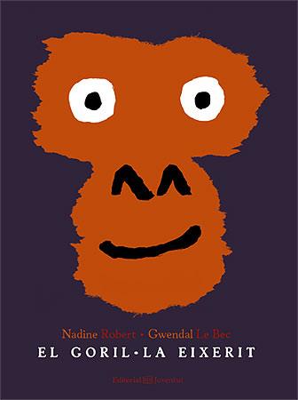 EL GORIL·LA EIXERIT | 9788426141248 | N. ROBERT - G. LE BEC | Llibreria La Font de Mimir - Llibreria online Barcelona - Comprar llibres català i castellà
