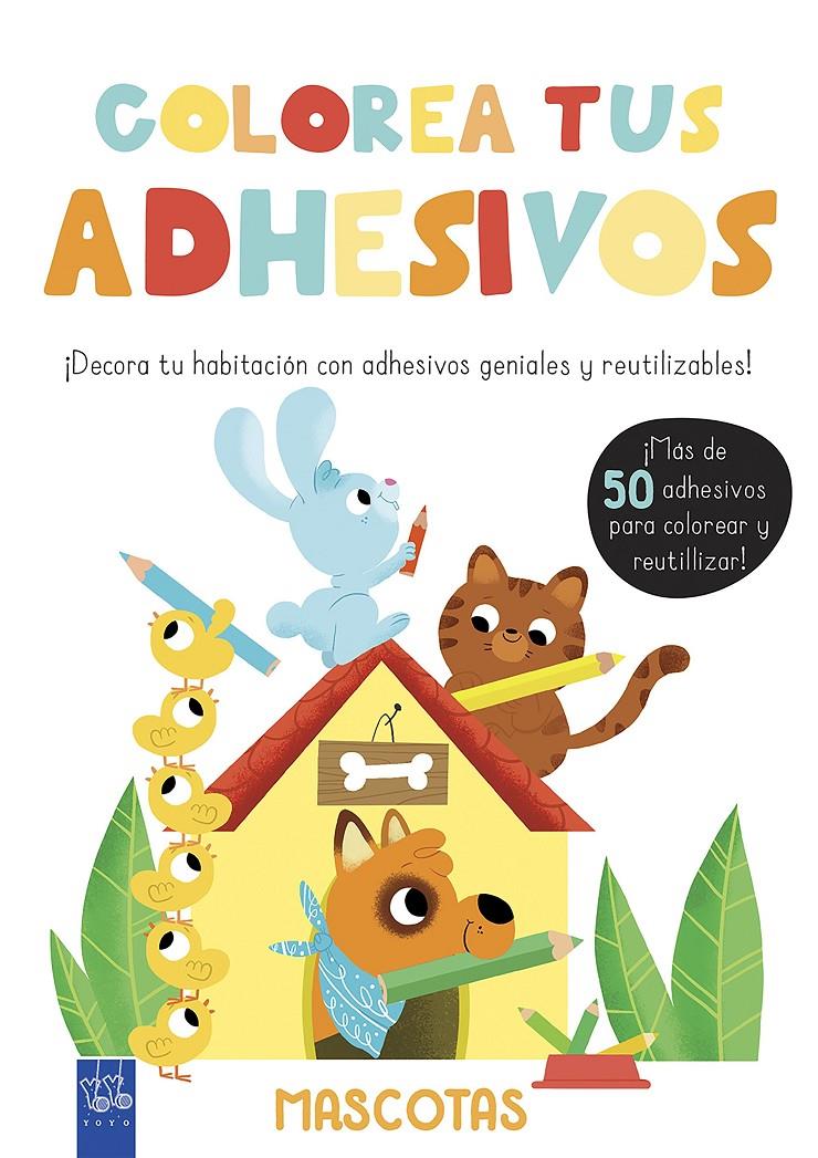 COLOREA TUS ADHESIVOS. MASCOTAS | 9788408200468 | YOYO | Llibreria La Font de Mimir - Llibreria online Barcelona - Comprar llibres català i castellà