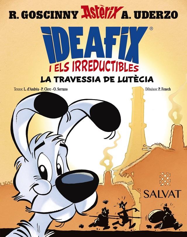 IDEAFIX I ELS IRREDUCTIBLES, 7. LA TRAVESSIA DE LUTÈCIA | 9788469644010 | GOSCINNY, RENÉ/D'ANDRÉA, LISON/CLERC, PHILIPPE/SERRANO, OLIVIER | Llibreria La Font de Mimir - Llibreria online Barcelona - Comprar llibres català i castellà