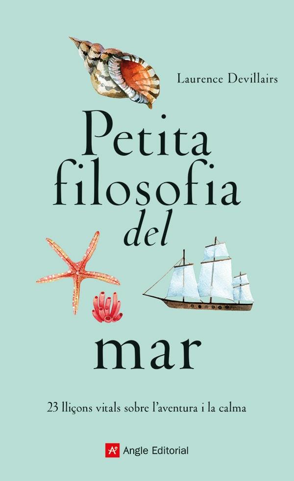 PETITA FILOSOFIA DEL MAR | 9788419017840 | DEVILLAIRS, LAURENCE | Llibreria La Font de Mimir - Llibreria online Barcelona - Comprar llibres català i castellà