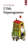 L'ORLA EMPASSAGRANOTES | 9788415920441 | KIRKEGAARD, OLE LUND | Llibreria La Font de Mimir - Llibreria online Barcelona - Comprar llibres català i castellà