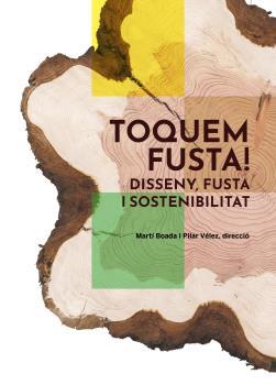 TOQUEM FUSTA | 9788419094995 | BOADA JUNCÀ, MARTÍ/VÉLEZ VICENTE, PILAR | Llibreria La Font de Mimir - Llibreria online Barcelona - Comprar llibres català i castellà