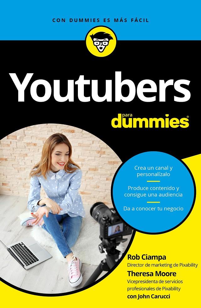 YOUTUBERS PARA DUMMIES | 9788432903144 | ROB CIAMPA/THERESA MOORE/JOHN CARUCCI | Llibreria La Font de Mimir - Llibreria online Barcelona - Comprar llibres català i castellà