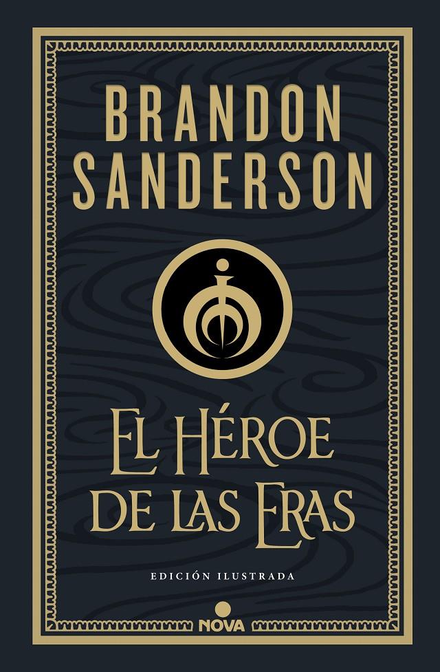 EL HÉROE DE LAS ERAS (NACIDOS DE LA BRUMA-MISTBORN [EDICIÓN ILUSTRADA] 3) | 9788418037290 | SANDERSON, BRANDON | Llibreria La Font de Mimir - Llibreria online Barcelona - Comprar llibres català i castellà