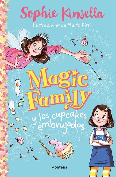 MAGIC FAMILY Y LOS CUPCAKES EMBRUJADOS (MAGIC FAMILY 1) | 9788418318474 | KINSELLA, SOPHIE | Llibreria La Font de Mimir - Llibreria online Barcelona - Comprar llibres català i castellà