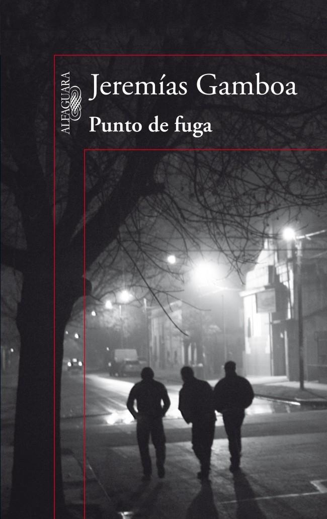 PUNTO DE FUGA | 9788420417059 | GAMBOA,JEREMIAS | Llibreria La Font de Mimir - Llibreria online Barcelona - Comprar llibres català i castellà