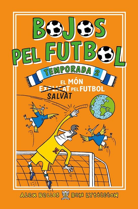 BOJOS PEL FUTBOL. TEMPORADA 2 | 9788417167912 | BELLOS, ALEX/LYTTLETON, BEN | Llibreria La Font de Mimir - Llibreria online Barcelona - Comprar llibres català i castellà