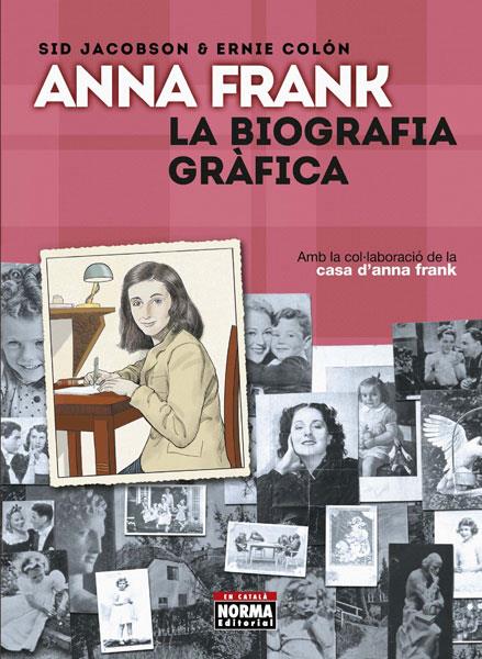 ANNA FRANK. LA BIOGRAFIA GRÀFICA | 9788467931587 | SID JACOBSON & ERNIE COLON | Llibreria La Font de Mimir - Llibreria online Barcelona - Comprar llibres català i castellà