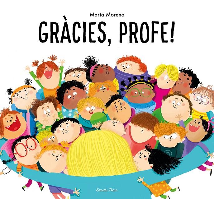 GRÀCIES, PROFE! | 9788413894928 | MORENO, MARTA | Llibreria La Font de Mimir - Llibreria online Barcelona - Comprar llibres català i castellà