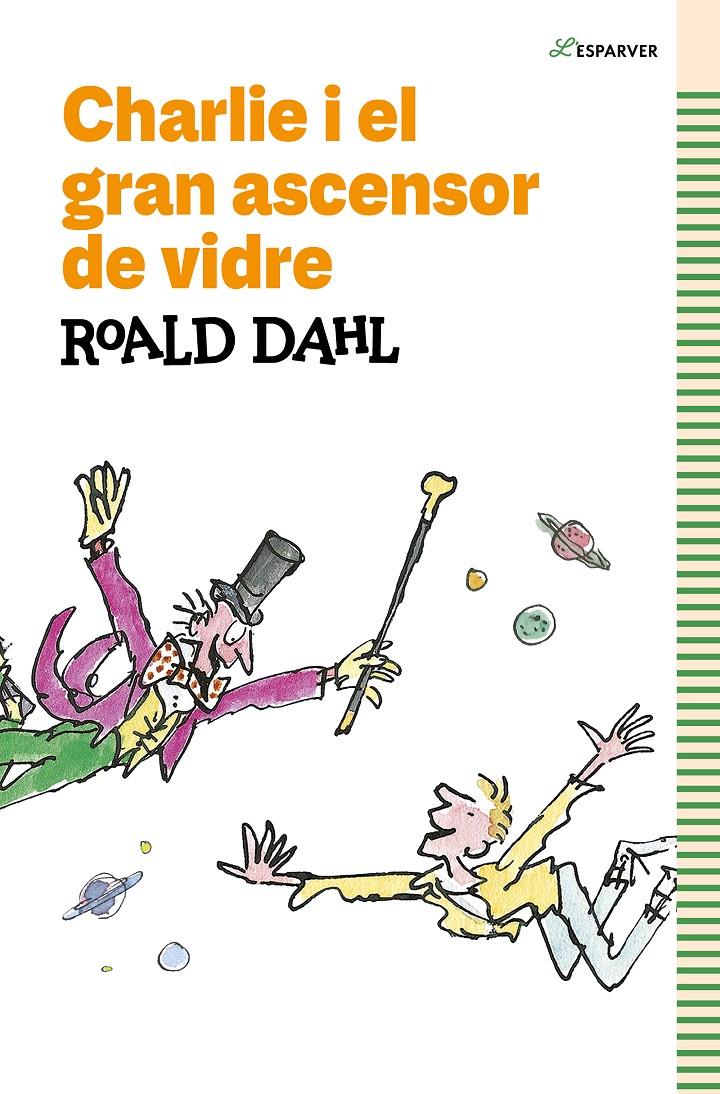 CHARLIE I EL GRAN ASCENSOR DE VIDRE | 9788419366153 | DAHL, ROALD | Llibreria La Font de Mimir - Llibreria online Barcelona - Comprar llibres català i castellà