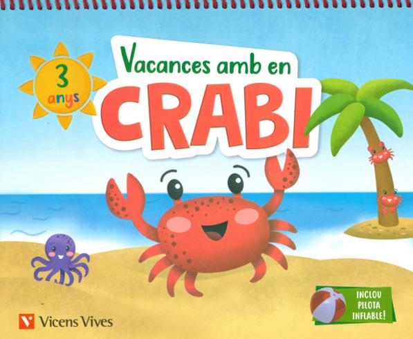 VACANCES AMB EN CRABI (5 ANYS) | 9788468266985 | M.ª D. MIGUEL/J. C. LÓPEZ | Llibreria La Font de Mimir - Llibreria online Barcelona - Comprar llibres català i castellà