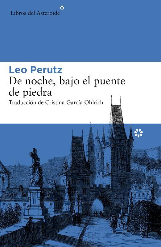 DE NOCHE, BAJO EL PUENTE DE PIEDRA | 9788416213863 | PERUTZ, LEO | Llibreria La Font de Mimir - Llibreria online Barcelona - Comprar llibres català i castellà