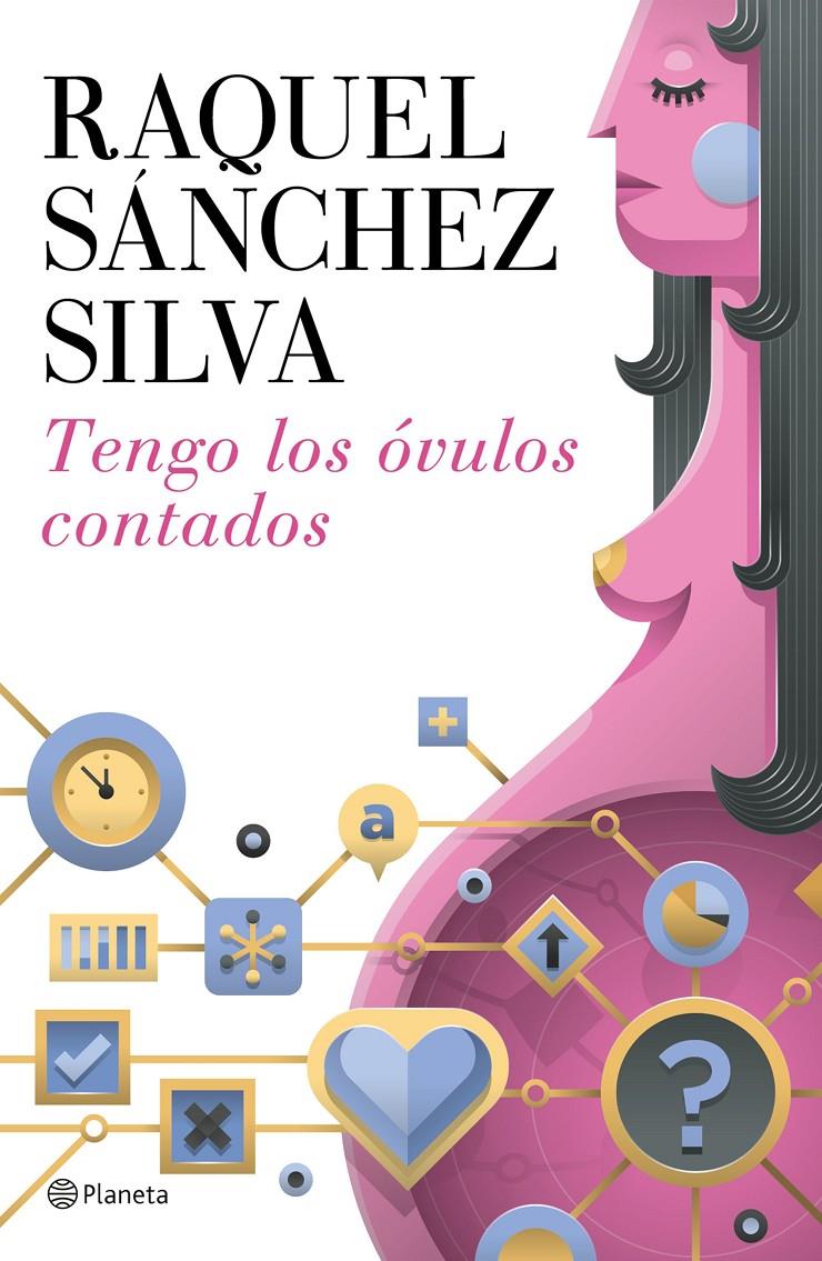 TENGO LOS ÓVULOS CONTADOS | 9788408142911 | RAQUEL SÁNCHEZ SILVA | Llibreria La Font de Mimir - Llibreria online Barcelona - Comprar llibres català i castellà