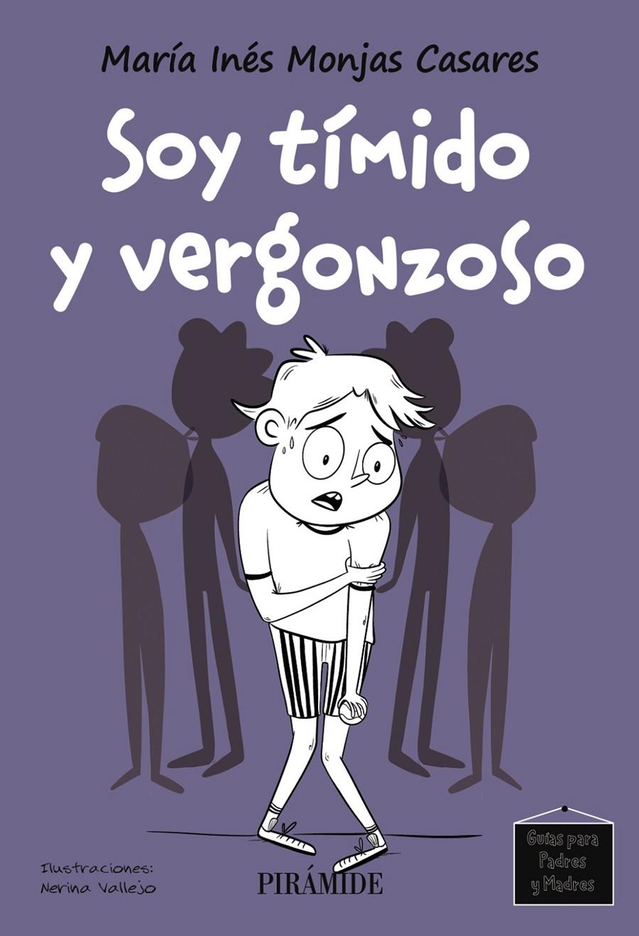 SOY TÍMIDO Y VERGONZOSO | 9788436851175 | MONJAS CASARES, MARÍA INÉS | Llibreria La Font de Mimir - Llibreria online Barcelona - Comprar llibres català i castellà