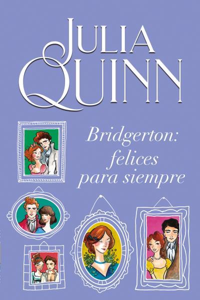 BRIDGERTON: FELICES PARA SIEMPRE | 9788416327928 | QUINN, JULIA | Llibreria La Font de Mimir - Llibreria online Barcelona - Comprar llibres català i castellà