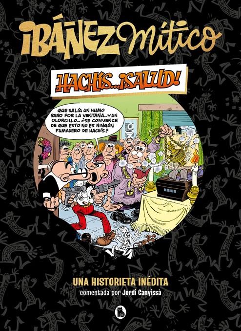 IBÁÑEZ MÍTICO 1 - HACHÍS... ¡SALUD! | 9788402429834 | IBÁÑEZ, FRANCISCO | Llibreria La Font de Mimir - Llibreria online Barcelona - Comprar llibres català i castellà