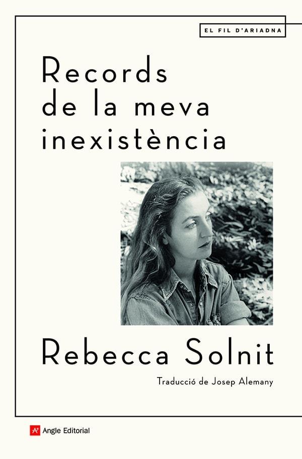 RECORDS DE LA MEVA INEXISTÈNCIA | 9788418197499 | SOLNIT, REBECCA | Llibreria La Font de Mimir - Llibreria online Barcelona - Comprar llibres català i castellà