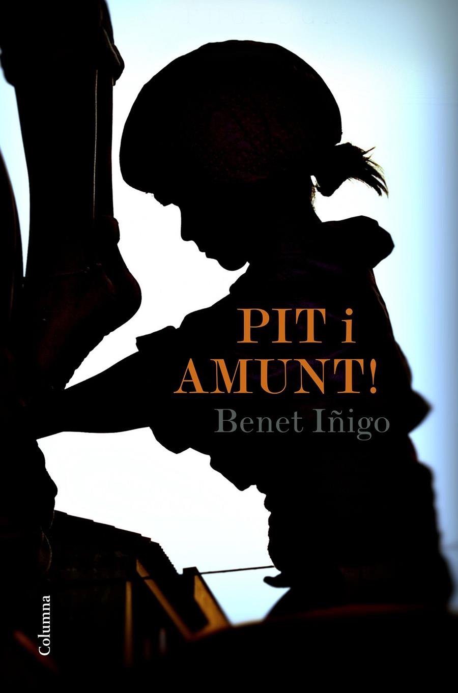 PIT I AMUNT! | 9788466422734 | ÍÑIGO MARTÍ, BENET | Llibreria La Font de Mimir - Llibreria online Barcelona - Comprar llibres català i castellà