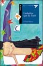 EMBOLICA QUE FA FORT ! | 9788447910083 | BOGUNYA, M.ANGELS | Llibreria La Font de Mimir - Llibreria online Barcelona - Comprar llibres català i castellà