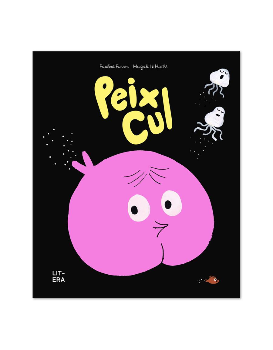 PEIX CUL | 9788412683561 | PINSON, PAULINE/LE HUCHE, MAGALI | Llibreria La Font de Mimir - Llibreria online Barcelona - Comprar llibres català i castellà