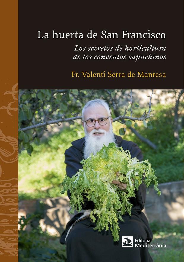 LA HUERTA DE SAN FRANCISCO | 9788499794334 | SERRA DE MANRESA, FRA VALENTÍ | Llibreria La Font de Mimir - Llibreria online Barcelona - Comprar llibres català i castellà