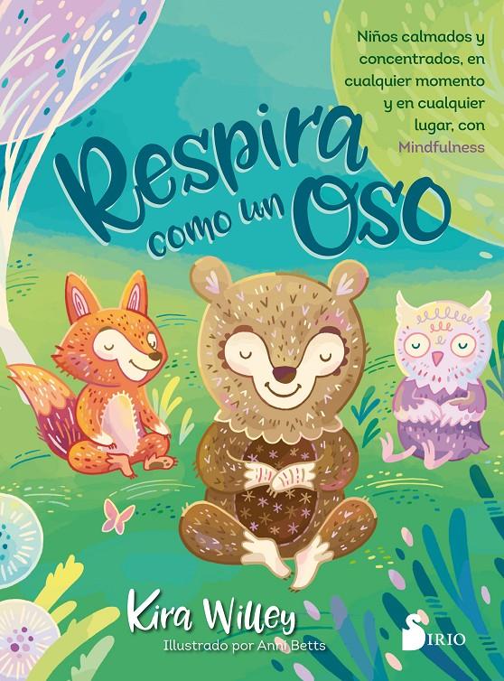 RESPIRA COMO UN OSO | 9788417399382 | WILLEY, KIRA | Llibreria La Font de Mimir - Llibreria online Barcelona - Comprar llibres català i castellà