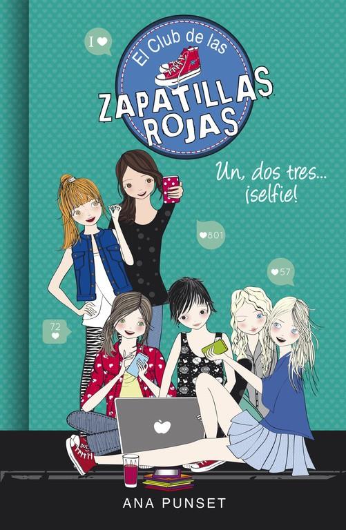 UN, DOS, TRES...¡SELFIE! (EL CLUB DE LAS ZAPATILLAS ROJAS 11) | 9788490437834 | ANA PUNSET | Llibreria La Font de Mimir - Llibreria online Barcelona - Comprar llibres català i castellà