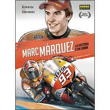 MARC MÁRQUEZ: LA HISTORIA DE UN SUEÑO | 9788467923216 | ORTEGA / SÁNCHEZ | Llibreria La Font de Mimir - Llibreria online Barcelona - Comprar llibres català i castellà