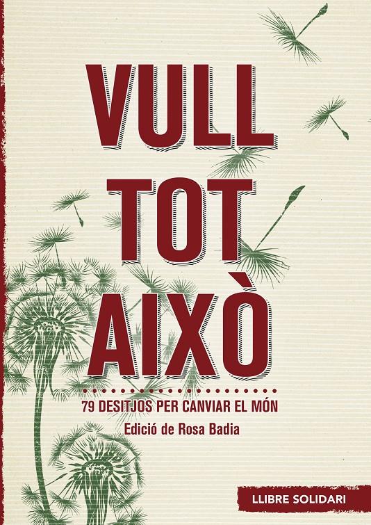 VULL TOT AIXÒ | 9788415307389 | BADIA SOPEÑA, MARIA ROSA | Llibreria La Font de Mimir - Llibreria online Barcelona - Comprar llibres català i castellà