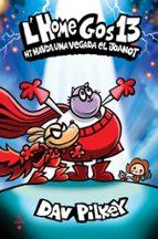 L'HOME GOS 13. HI HAVIA UNA VEGADA EL JOANOT | 9788466159869 | PILKEY, DAV | Llibreria La Font de Mimir - Llibreria online Barcelona - Comprar llibres català i castellà
