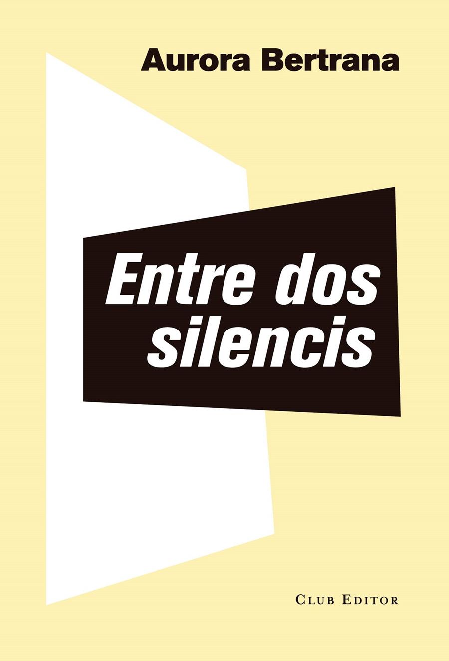 ENTRE DOS SILENCIS | 9788473292382 | BERTRANA, AURORA | Llibreria La Font de Mimir - Llibreria online Barcelona - Comprar llibres català i castellà