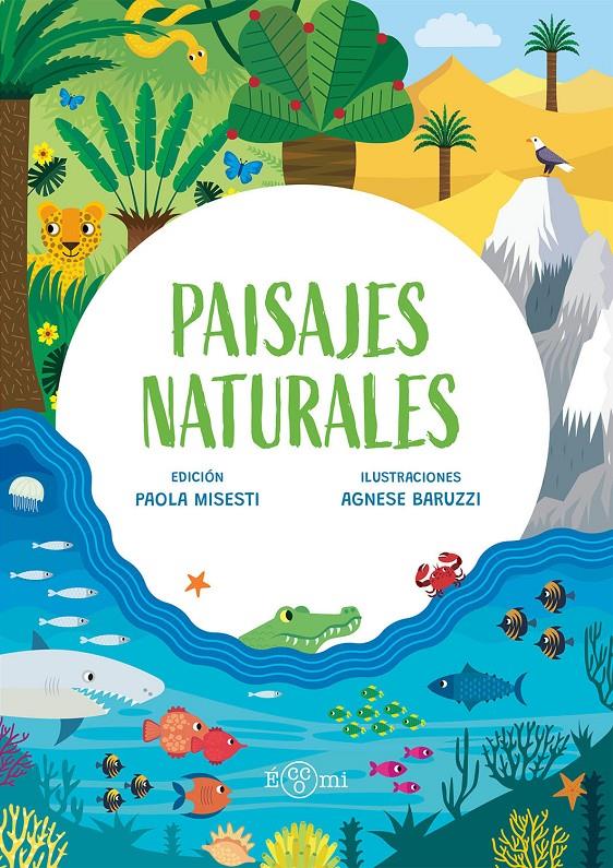 PAISAJES NATURALES | 9788419262431 | MISESTI, PAOLA | Llibreria La Font de Mimir - Llibreria online Barcelona - Comprar llibres català i castellà