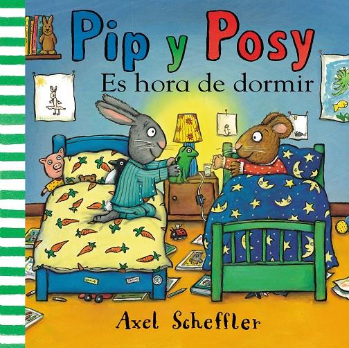ES HORA DE DORMIR (PIP Y POSY) | 9788448853891 | SCHEFFLER, AXEL | Llibreria La Font de Mimir - Llibreria online Barcelona - Comprar llibres català i castellà