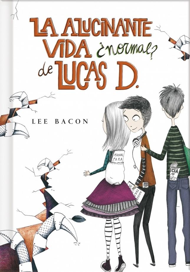 LA ALUCINANTE VIDA ¿NORMAL? DE LUCAS D | 9788415580553 | BACON, LEE | Llibreria La Font de Mimir - Llibreria online Barcelona - Comprar llibres català i castellà