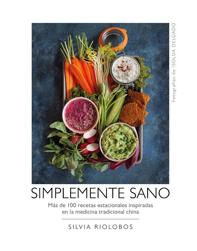 SIMPLEMENTE SANO | 9788417560577 | RIOLOBOS, SILVIA/DELGADO, ISOLDA | Llibreria La Font de Mimir - Llibreria online Barcelona - Comprar llibres català i castellà