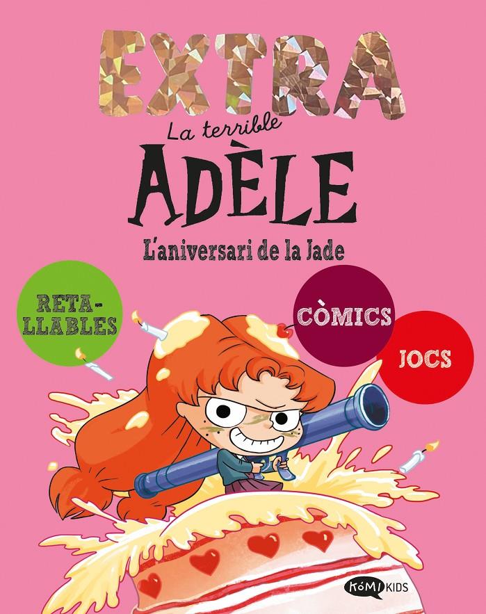 LA TERRIBLE ADÈLE EXTRA 2. L'ANIVERSARI DE LA JADE | 9791387744274 | MR TAN | Llibreria La Font de Mimir - Llibreria online Barcelona - Comprar llibres català i castellà