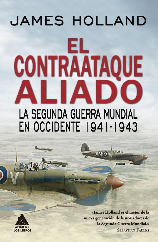 EL CONTRAATAQUE ALIADO | 9788417743017 | HOLLAND, JAMES | Llibreria La Font de Mimir - Llibreria online Barcelona - Comprar llibres català i castellà