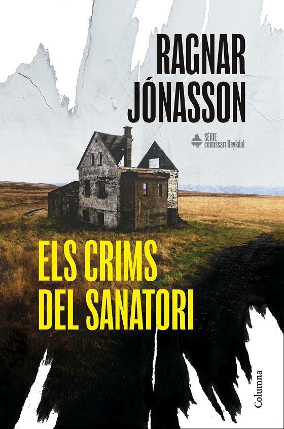ELS CRIMS DEL SANATORI (SÈRIE COMISSARI REYKDAL 1) | 9788466435574 | JÓNASSON, RAGNAR | Llibreria La Font de Mimir - Llibreria online Barcelona - Comprar llibres català i castellà