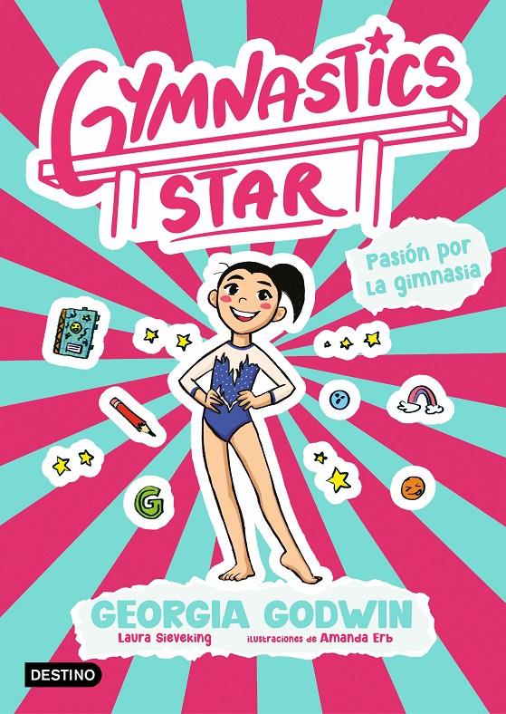 GYMNASTICS STAR 1. PASIÓN POR LA GIMNASIA | 9788408313380 | GODWIN, GEORGIA | Llibreria La Font de Mimir - Llibreria online Barcelona - Comprar llibres català i castellà