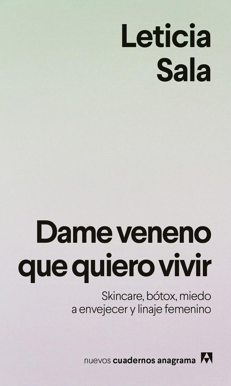 DAME VENENO QUE QUIERO VIVIR | 9788433949615 | SALA BUFILL, LETICIA | Llibreria La Font de Mimir - Llibreria online Barcelona - Comprar llibres català i castellà