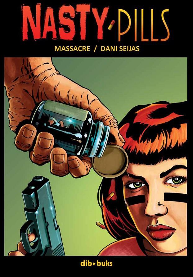 NASTY PILLS | 9788415850212 | MASSACRE | Llibreria La Font de Mimir - Llibreria online Barcelona - Comprar llibres català i castellà