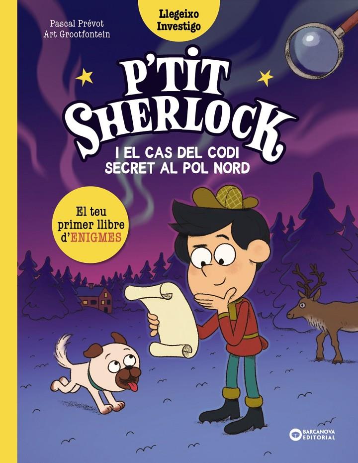 P'TIT SHERLOCK I EL CAS DEL CODI SECRET AL POL NORD | 9788448967758 | PRÉVOT, PASCAL | Llibreria La Font de Mimir - Llibreria online Barcelona - Comprar llibres català i castellà