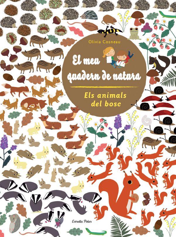 EL MEU QUADERN DE NATURA. ELS ANIMALS DEL BOSC | 9788415853299 | DIVERSOS AUTORS | Llibreria La Font de Mimir - Llibreria online Barcelona - Comprar llibres català i castellà