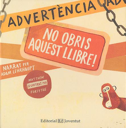 ADVERTÈNCIA: NO OBRIS AQUEST LLIBRE! | 9788426140395 | LEHRHAUPT, ADAM | Llibreria La Font de Mimir - Llibreria online Barcelona - Comprar llibres català i castellà